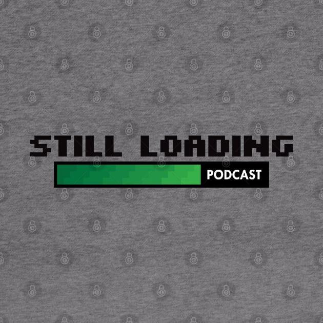 Still Loading Podcast Classic by Still Loading Podcast